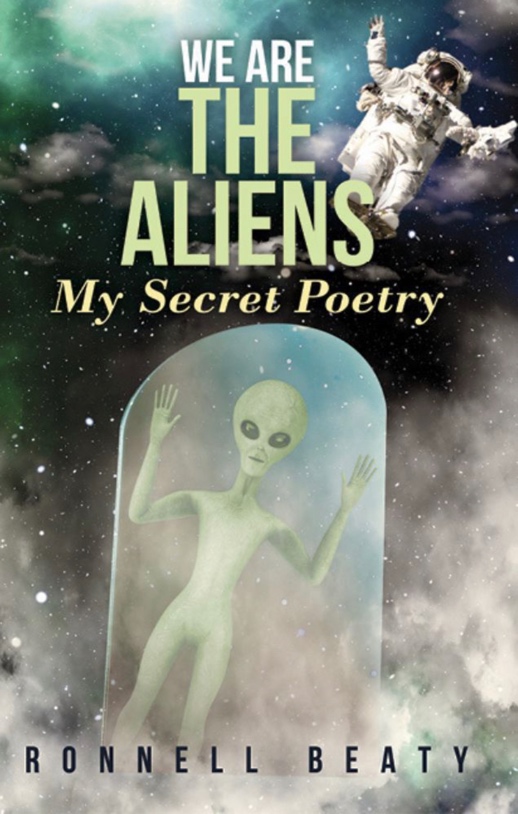 We Are the Aliens: My Secret Poetry